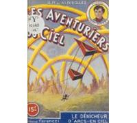 Les Aventuriers Du Ciel (15). Le Dénicheur Darcs-en-ciel (ebook)