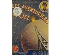 Les Aventuriers Du Ciel (17). Le Langage Des Fusées (ebook)