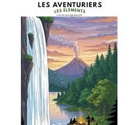 Les Aventuriers tome 6: Les élèments