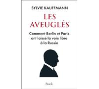 Los cegados: Cómo Berlín y París dejaron el camino libre a Rusia – Stock Spirits