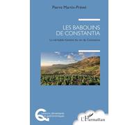 Les babouins de Constantia: La véritable histoire du vin de Constance