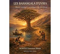 LES BAHANGALA D'UVIRA: HISTOIRE, SOCIOLOGIE ET DYNAMIQUES D'UN CLAN AFRICAIN