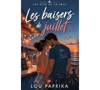 Les baisers de juillet: Une romance d’été interdite entre loyauté familiale, bar de plage et sentiments impossibles à taire (Les étés de la Côte)