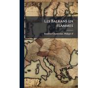 Les Balkans en flammes