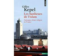 Les Banlieues de l'islam: Naissance d'une religion en France (Points Essais)