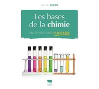 Les Bases de la chimie en 70 notions illustrées (Les bases de la science illustrées)