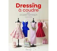 Les bases de la couture : Vêtements de poupées mannequins