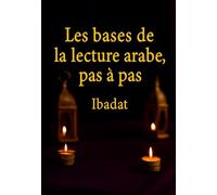 Les bases de la lecture arabe, pas à pas