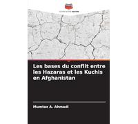 Les bases du conflit entre les Hazaras et les Kuchis en Afghanistan