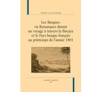 Les Basques, ou Remarques durant un voyage à travers la Biscaye et le Pays basque français au printemps de l'année 1801