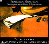 Cocset, Bruno Les Basses Reunies Pianca, Luca - Geminiani: Sonatas Para Chelo Con Continuo Op. V / Cocset, Pianca, Les Basses Reunies