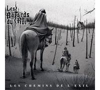 Les Batards Du Roi - Les Batards Du Roi - Les Chemins De L'Exil