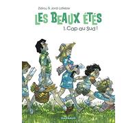 Les Beaux Étés - Tome 1 - Cap au Sud !: 1973 (Les Beaux Étés, 1)