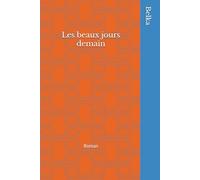 Les beaux jours demain: Roman