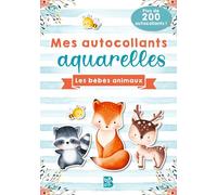 Les bébés animaux: Plus de 200 autocollants ! (Mes autocollants aquarelles, 1)