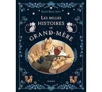 Les belles histoires de grand-mère (Histoires de grand-père et grand-mère)