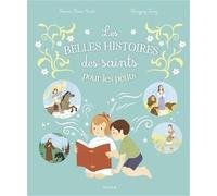 Les belles histoires des saints pour les petits (LA FOI DES PETITS)