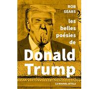 Les belles Poésies de Donald Trump (Hors collection)