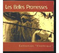 Les Belles promesses - Collection ''electrique''