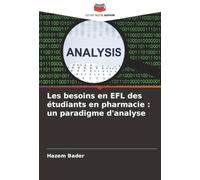 Les besoins en EFL des étudiants en pharmacie: un paradigme d'analyse