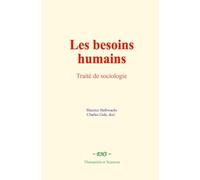 Les besoins humains: Traité de sociologie