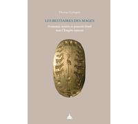 Les bestiaires des mages: Animaux, savoirs et pouvoir rituel sous l'Empire romain