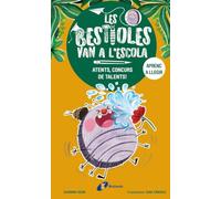 Les bestioles van a l'escola, 2. Atents, concurs de talents! (Catalá - A PARTIR DE 3 ANYS - LLIBRES DIDÀCTICS - Les bestioles van a l´escola)