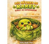 Les bêtises de Kakey: Kakey au supermarché