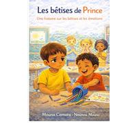 Les bêtises de Prince: une histoire sur les bêtises et les émotions
