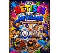 Les bêtises des petits artisan: Livre de coloriage pour enfant 3-5 ans Des bêtises rigolotes pour découvrir les métiers !