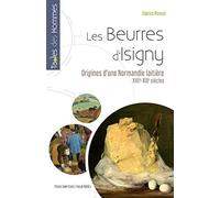 Les beurres d'Isigny: Aux origines d'une Normandie laitière (XVIIe-XIXe siècles)