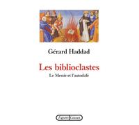 Les Biblioclastes : Le Messie et l'autodafé