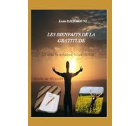 LES BIENFAITS DE LA GRATITUDE: Ce que la science en dit