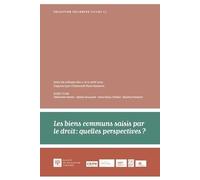 Les biens communs saisis par le droit : quelles perspectives ?: Actes du colloque des 11 et 12 avril 2022 organisé par l'Université Paris Nanterre: 62