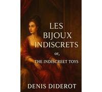 Les Bijoux Indiscrets, or, The Indiscreet Toys