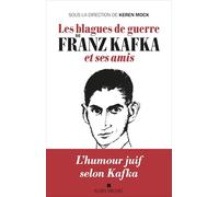 Les blagues de guerre de Franz Kafka et ses amis