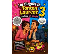 Les Blagues de Tonton Laurent : Spécial En Couple: Pour ceux qui s’aiment… et se clashent