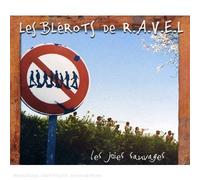Les Blérots De R.A.V.E.L. - Joies Sauvages