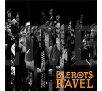 Les Blérots De R.A.V.E.L. - Live « Ravalement de Façade »