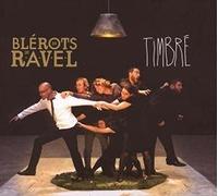 Les Blérots De R.A.V.E.L. - Timbre