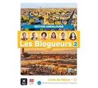 Les Blogueurs 2 livre de l'élève édition Andalousie