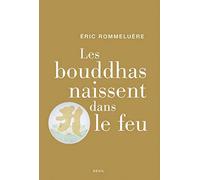Les Bouddhas naissent dans le feu