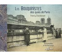 Les bouquinistes des quais de Paris: Histoire illustrée d'un "p'tit métier" parisien