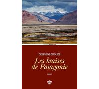 Les braises de Patagonie