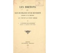 Les Bretons Aux Îles De France Et De Bourbon (maurice Et La Réunion) A