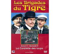 LES BRIGADES DU TIGRE SAISON 1 - EPISODE 5 / LA CONFRERIE DES LOUPS