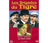 LES BRIGADES DU TIGRE SAISON 1 - EPISODE 6 / LA MAIN NOIRE