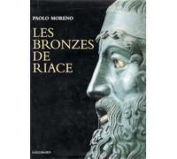 Les Bronzes de Riace: Le maître d'Olympie et les Sept à Thèbes