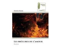 Les brûlures de l'amour: Poésie