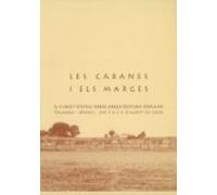 Les Cabanes I Els Marges: Primer Curset D Estiu Sobre Arquitectur A Po